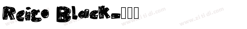 Reigo Black字体转换